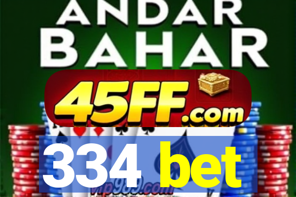 334 bet